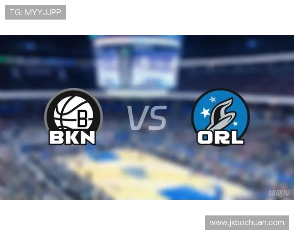 2021年篮网与魔术精彩对决回放全程回顾与精彩瞬间分析